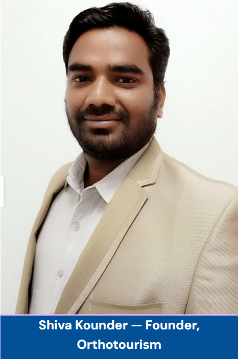 Shiva Kounder Founder of Orthotourism